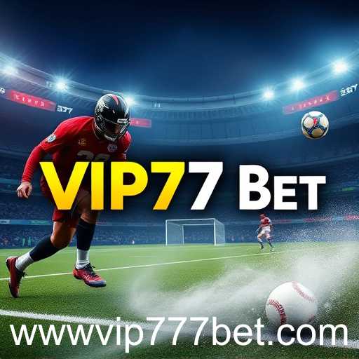 Exploring the Thrilling World of Sports Betting on VIP777 Bet